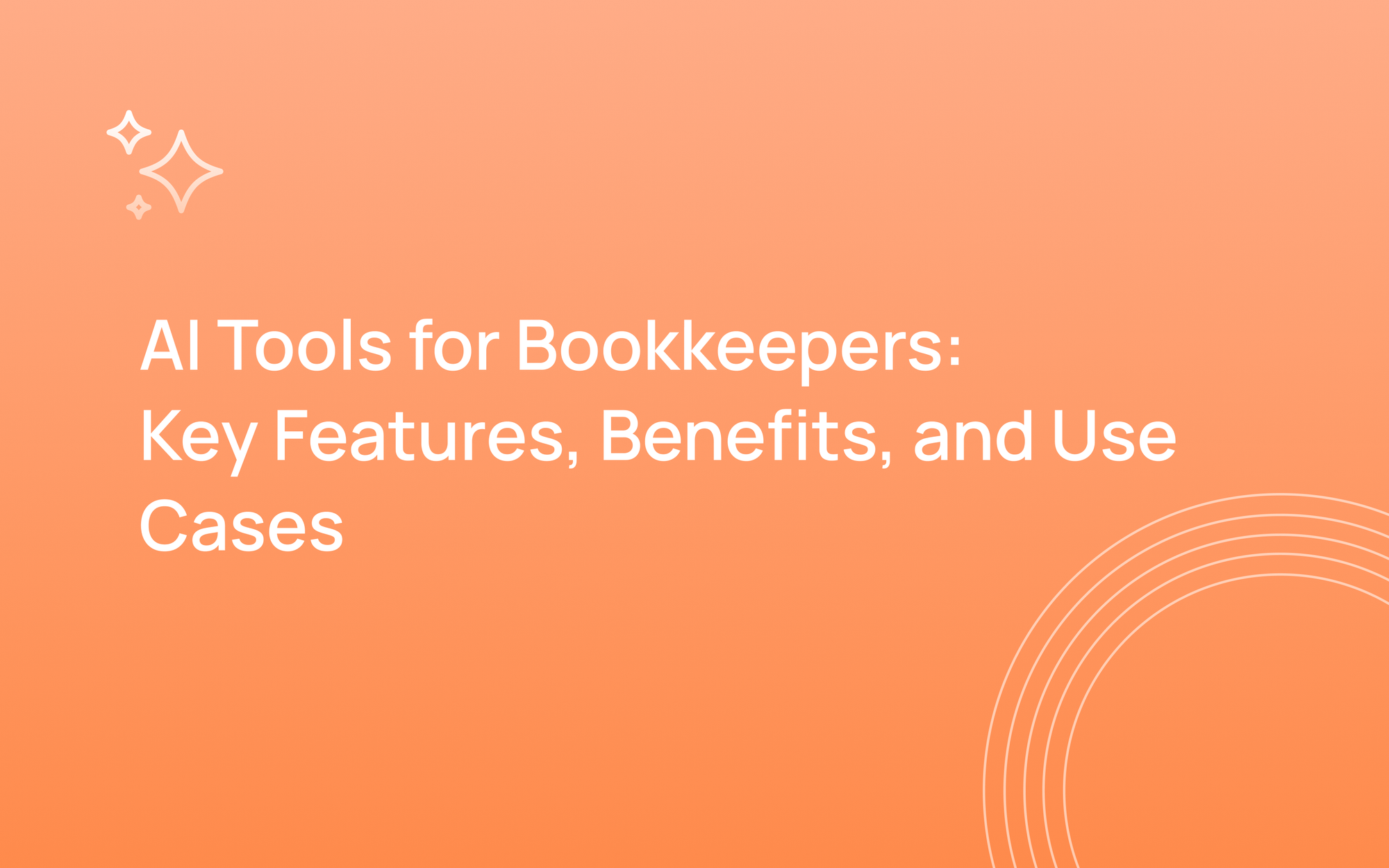 AI Tools for Bookkeepers: Key Features, Benefits, and Use Cases