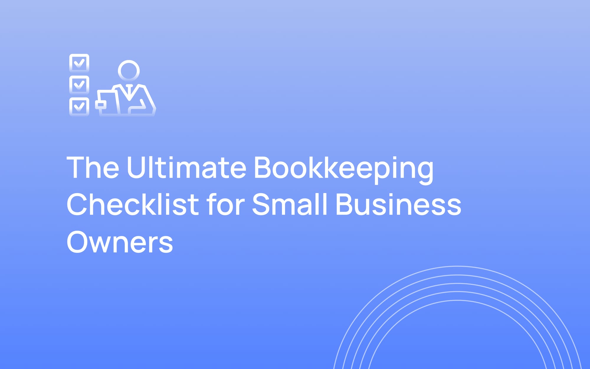 The Ultimate Bookkeeping Checklist for Small Business Owners
