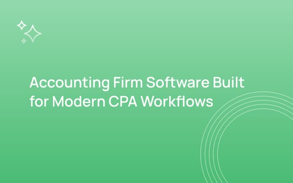 Accounting Firm Software Built for Modern CPA Workflows